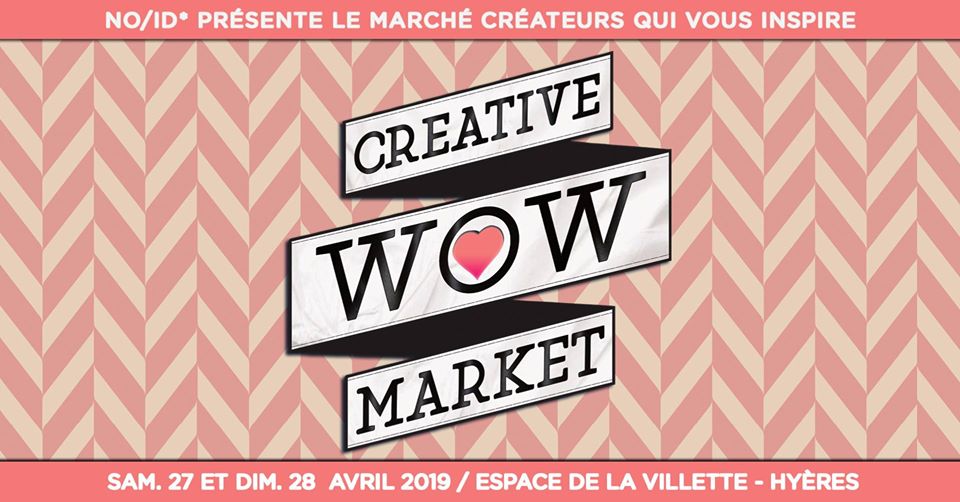 WOW Creative Market 27 et 28 avril 2019
